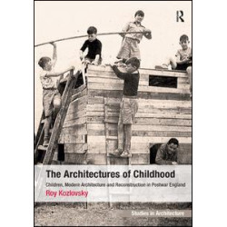 The Architectures of Childhood The Architectures of Childhood