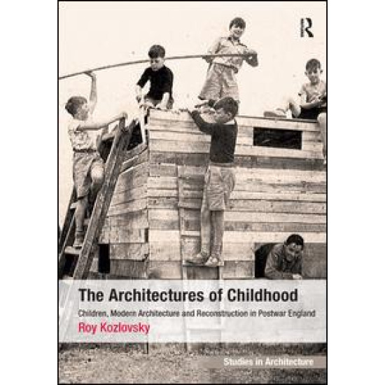 The Architectures of Childhood