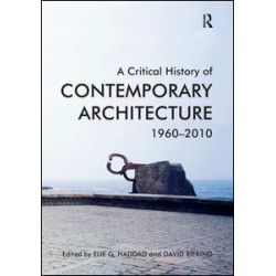 A Critical History of Contemporary Architecture A Critical History of Contemporary Architecture