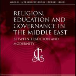 Religion, Education and Governance in the Middle East Religion, Education and Governance in the Middle East