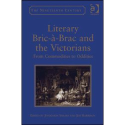 Literary Bric-à-Brac and the Victorians