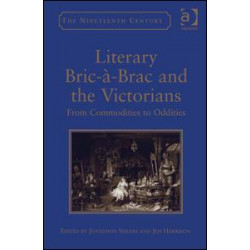 Literary Bric-à-Brac and the Victorians