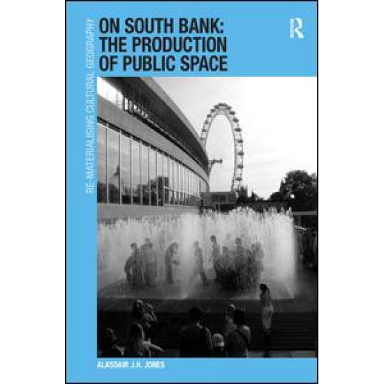 On South Bank: The Production of Public Space