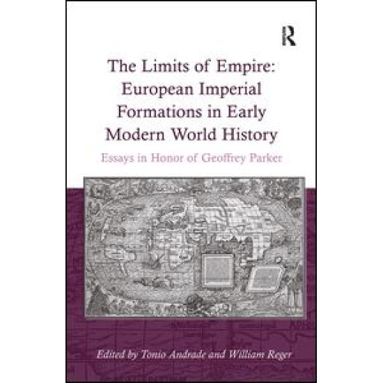 The Limits of Empire: European Imperial Formations in Early Modern World History