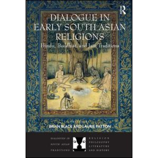 Dialogue in Early South Asian Religions Dialogue in Early South Asian Religions
