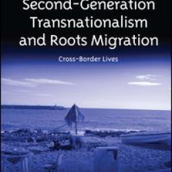 Second-Generation Transnationalism and Roots Migration