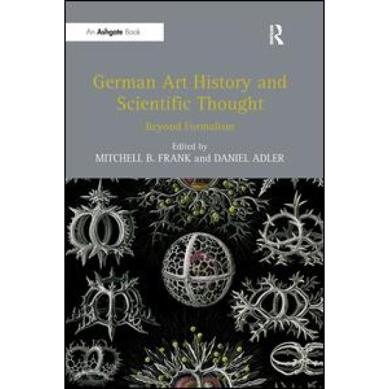 German Art History and Scientific Thought German Art History and Scientific Thought