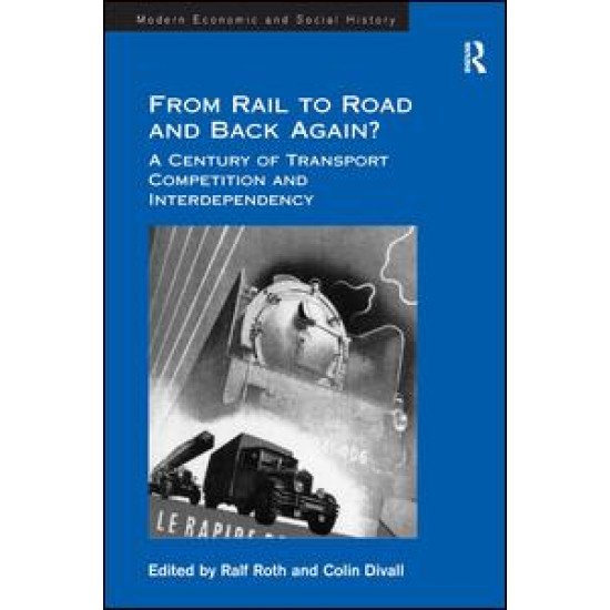 From Rail to Road and Back Again? From Rail to Road and Back Again?