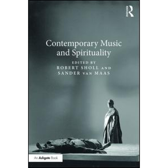 Contemporary Music and Spirituality Contemporary Music and Spirituality