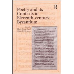 Poetry and its Contexts in Eleventh-century Byzantium