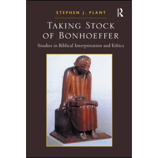 Taking Stock of Bonhoeffer Taking Stock of Bonhoeffer