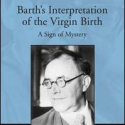 Barth's Interpretation of the Virgin Birth