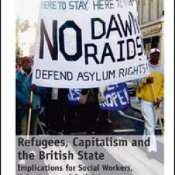 Refugees, Capitalism and the British State