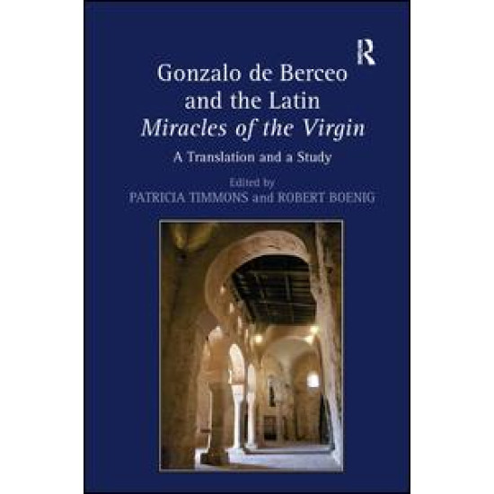 Gonzalo de Berceo and the Latin Miracles of the Virgin Gonzalo de Berceo and the Latin Miracles of the Virgin