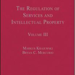 The Regulation of Services and Intellectual Property The Regulation of Services and Intellectual Property