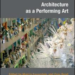Architecture as a Performing Art