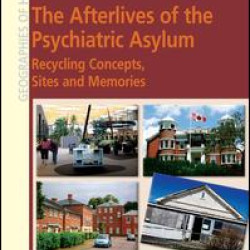 The Afterlives of the Psychiatric Asylum The Afterlives of the Psychiatric Asylum