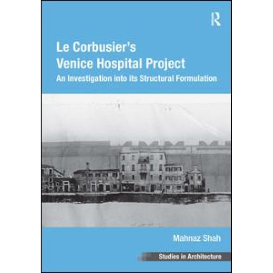 Le Corbusier's Venice Hospital Project