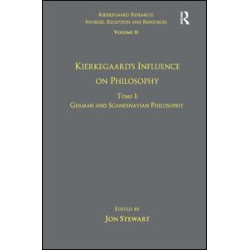 Volume 11, Tome I: Kierkegaard's Influence on Philosophy Volume 11, Tome I: Kierkegaard's Influence on Philosophy