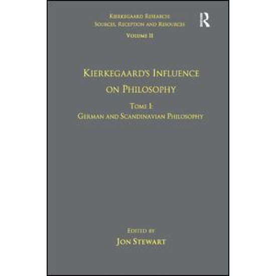 Volume 11, Tome I: Kierkegaard's Influence on Philosophy