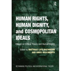 Human Rights, Human Dignity, and Cosmopolitan Ideals Human Rights, Human Dignity, and Cosmopolitan Ideals