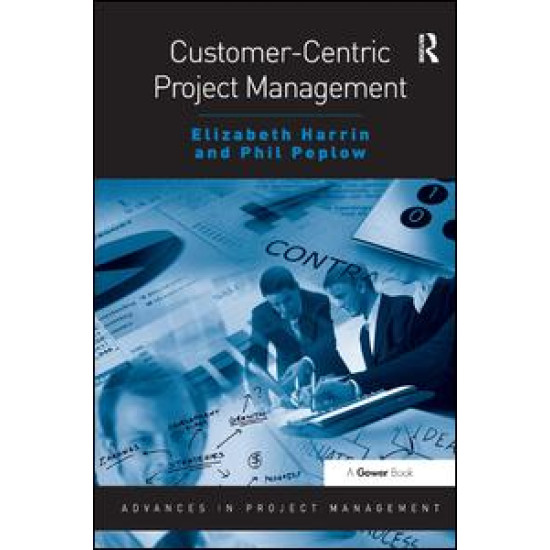 Customer-Centric Project Management Customer-Centric Project Management