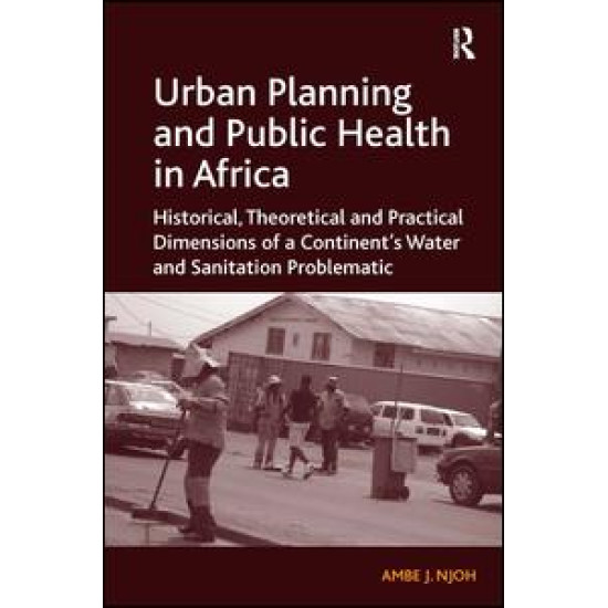 Urban Planning and Public Health in Africa Urban Planning and Public Health in Africa