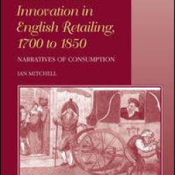 Tradition and Innovation in English Retailing, 1700 to 1850 Tradition and Innovation in English Retailing, 1700 to 1850
