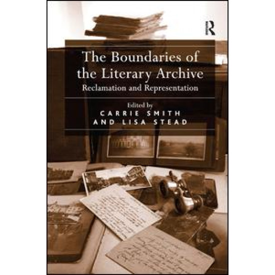 The Boundaries of the Literary Archive The Boundaries of the Literary Archive