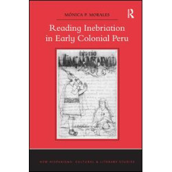Reading Inebriation in Early Colonial Peru