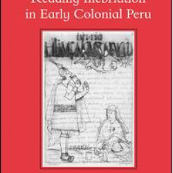 Reading Inebriation in Early Colonial Peru