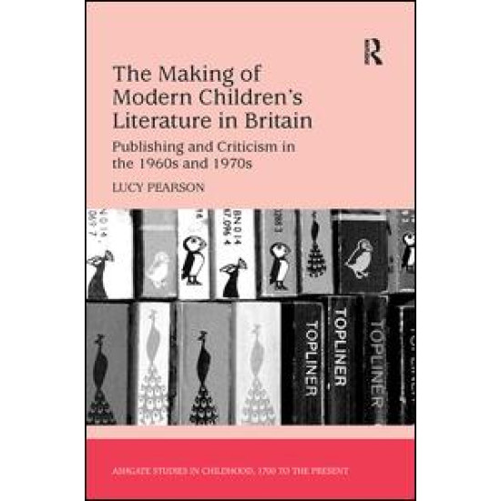 The Making of Modern Children's Literature in Britain