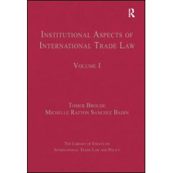 Institutional Aspects of International Trade Law Institutional Aspects of International Trade Law