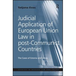 Judicial Application of European Union Law in post-Communist Countries Judicial Application of European Union Law in post-Communist Countries