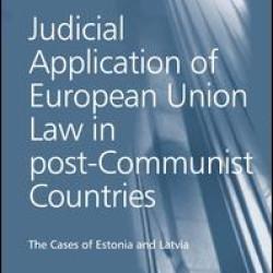 Judicial Application of European Union Law in post-Communist Countries Judicial Application of European Union Law in post-Communist Countries