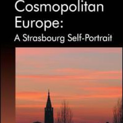 Cosmopolitan Europe: A Strasbourg Self-Portrait