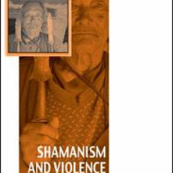 Shamanism and Violence Shamanism and Violence
