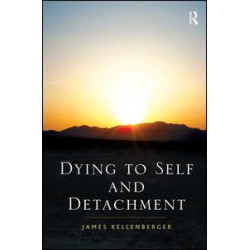 Dying to Self and Detachment Dying to Self and Detachment