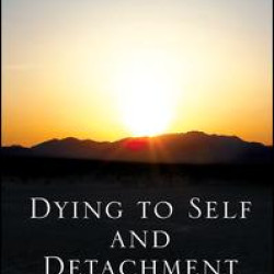 Dying to Self and Detachment