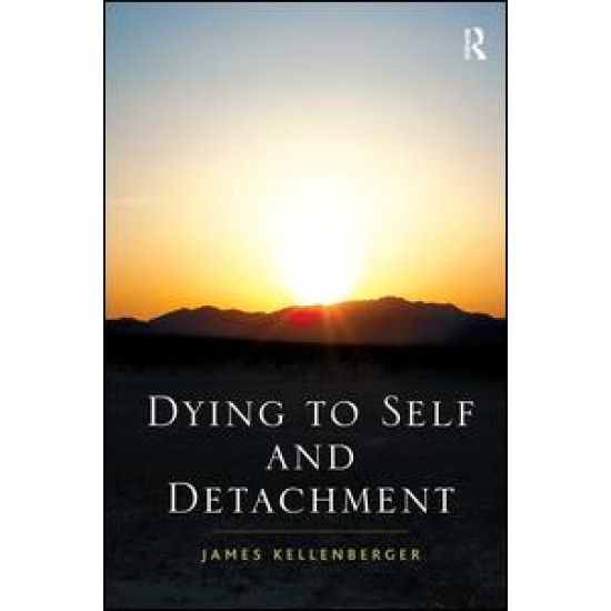 Dying to Self and Detachment Dying to Self and Detachment
