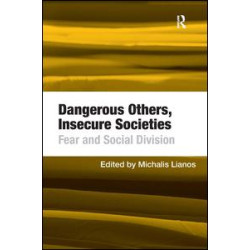 Dangerous Others, Insecure Societies