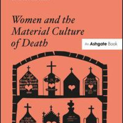 Women and the Material Culture of Death Women and the Material Culture of Death