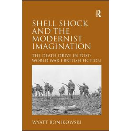 Shell Shock and the Modernist Imagination Shell Shock and the Modernist Imagination