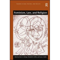 Feminism, Law, and Religion Feminism, Law, and Religion
