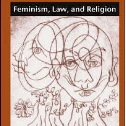 Feminism, Law, and Religion Feminism, Law, and Religion