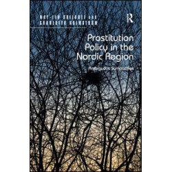 Prostitution Policy in the Nordic Region Prostitution Policy in the Nordic Region