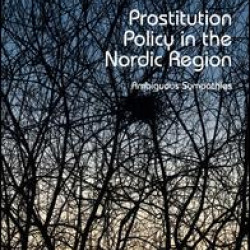 Prostitution Policy in the Nordic Region Prostitution Policy in the Nordic Region