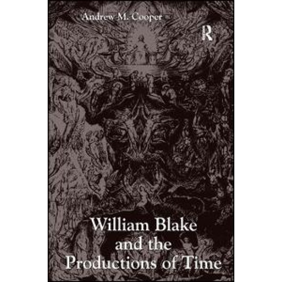 William Blake and the Productions of Time William Blake and the Productions of Time