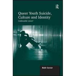 Queer Youth Suicide, Culture and Identity Queer Youth Suicide, Culture and Identity