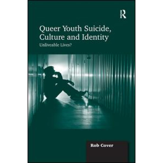 Queer Youth Suicide, Culture and Identity Queer Youth Suicide, Culture and Identity